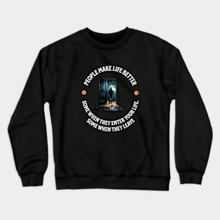 People Make Life Better Crewneck Sweatshirt